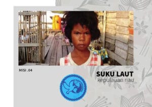 Read more about the article Suku Laut – Kepulauan Riau | Misi 04