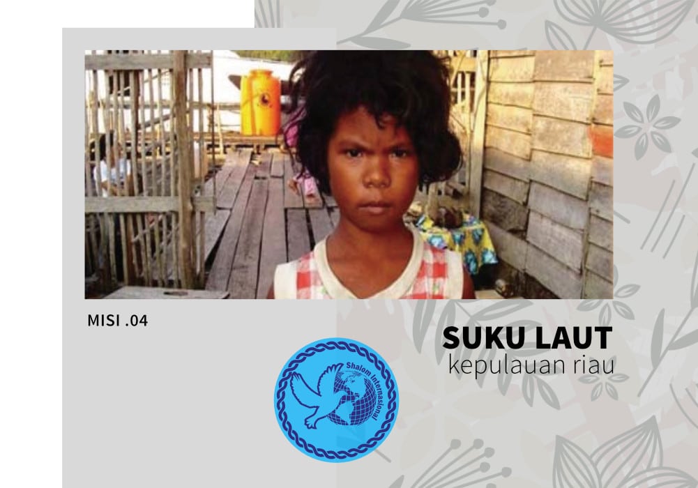 Read more about the article Suku Laut – Kepulauan Riau | Misi 04